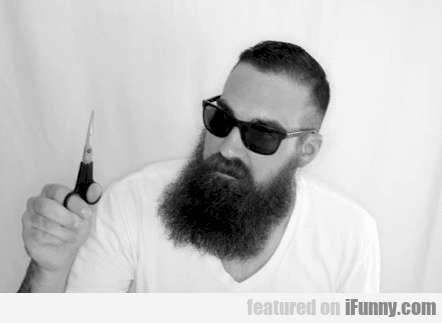 14959881305834 es2qopk7uo Decided To Cut The Beard Today