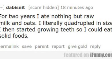 15456680768375 6zcetlwmp5 For Wo Years I Ate Nothing But Raw Milk And Oats