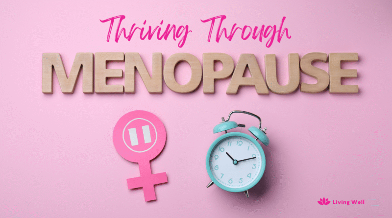 Thriving Through Menopause – 12-Week Holistic Weight Loss Course